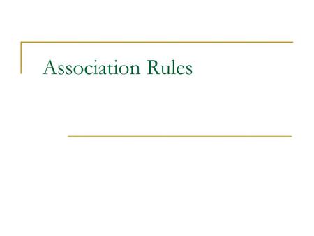 Association Rules.
