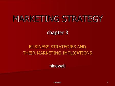 MARKETING STRATEGY chapter 3 BUSINESS STRATEGIES AND
