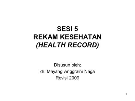 SESI 5 REKAM KESEHATAN (HEALTH RECORD)