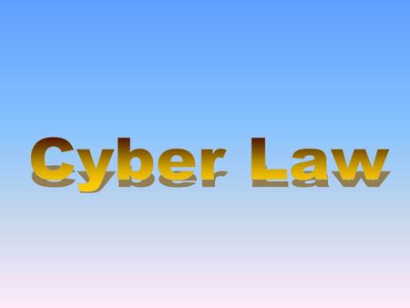 Cyber Law.