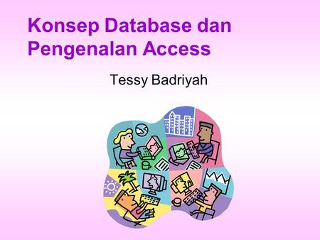 Konsep Database dan Pengenalan Access