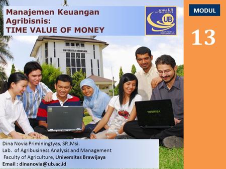 13 Manajemen Keuangan Agribisnis: TIME VALUE OF MONEY MODUL