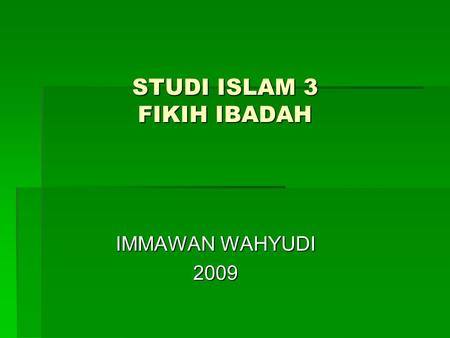 STUDI ISLAM 3 FIKIH IBADAH