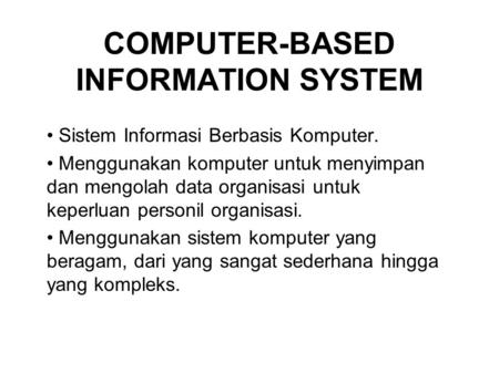 COMPUTER-BASED INFORMATION SYSTEM