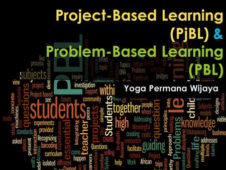 Project-Based Learning (PjBL) & Problem-Based Learning (PBL)