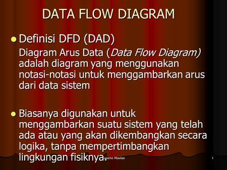 DATA FLOW DIAGRAM Definisi DFD (DAD)