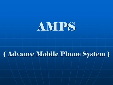 ( Advance Mobile Phone System )