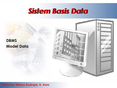 Sistem Basis Data Sistem Basis Data