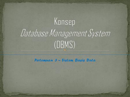 Konsep Database Management System (DBMS)