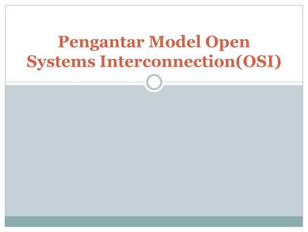Pengantar Model Open Systems Interconnection(OSI)