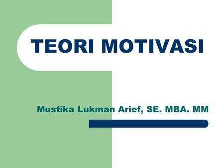 Mustika Lukman Arief, SE. MBA. MM