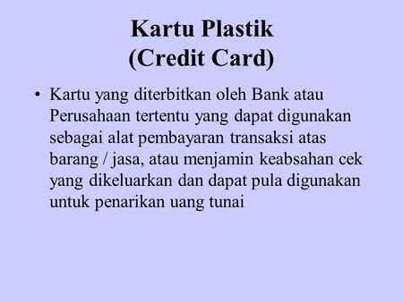Kartu Plastik (Credit Card)