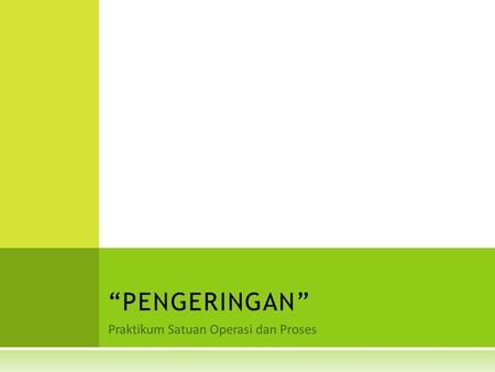 Praktikum Satuan Operasi dan Proses