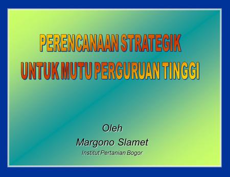 Oleh Margono Slamet Institut Pertanian Bogor