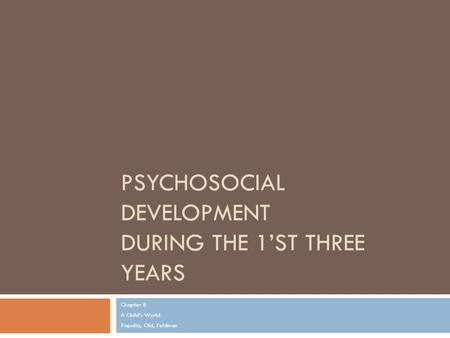Psychosocial Development During the 1’st Three Years