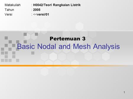 Pertemuan 3 Basic Nodal and Mesh Analysis