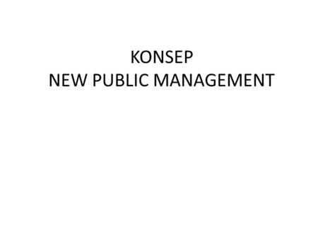KONSEP NEW PUBLIC MANAGEMENT