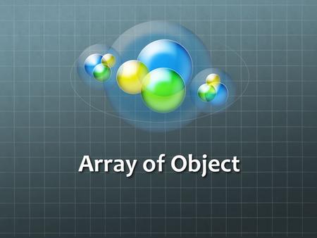 Array of Object.