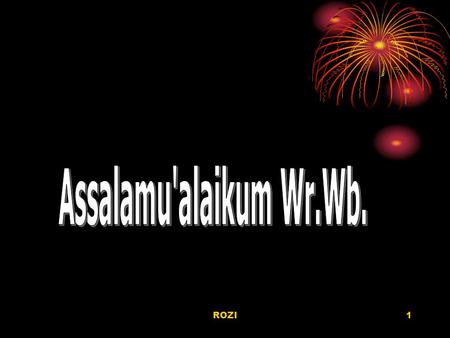 Assalamu'alaikum Wr.Wb. ROZI.