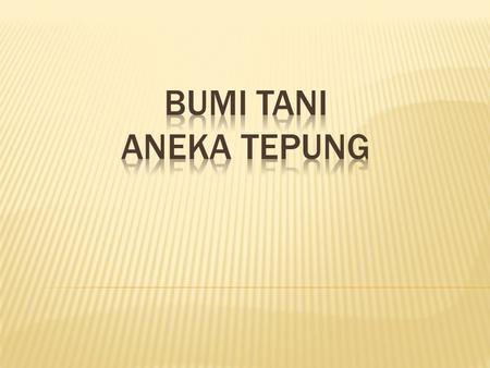  Kulon Progo, Yogyakarta  Kelompok-kelompok Petani  Wadah komunitas produsen produk lokal  Menghindari eksklusifitas antar jekompok.