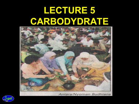 LECTURE 5 CARBODYDRATE.