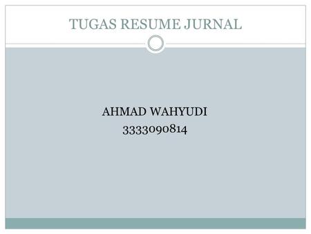 TUGAS RESUME JURNAL AHMAD WAHYUDI 3333090814.