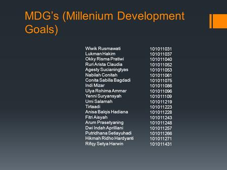 MDG’s (Millenium Development Goals)