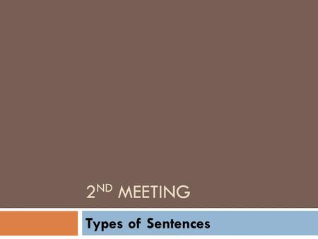 2nd meeting Types of Sentences.