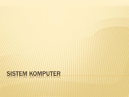 Sistem komputer.