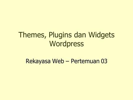 Themes, Plugins dan Widgets Wordpress