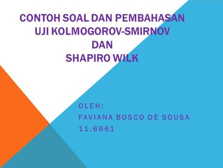 Contoh Soal dan Pembahasan uji Kolmogorov-smirnov dan shapiro wilk