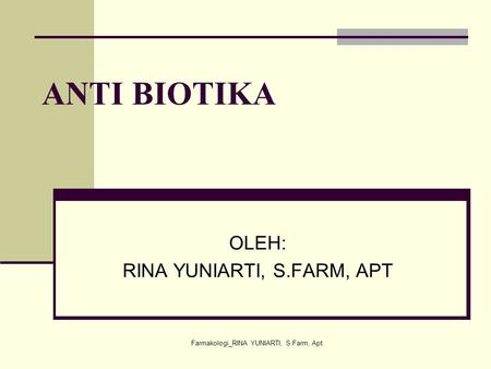 OLEH: RINA YUNIARTI, S.FARM, APT