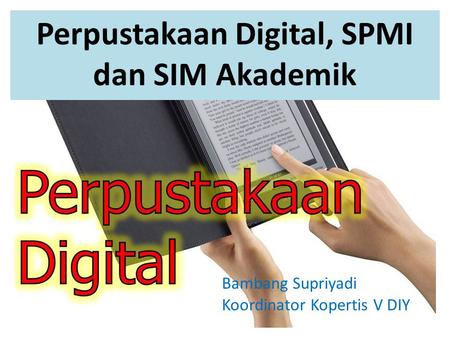 Perpustakaan Digital, SPMI dan SIM Akademik