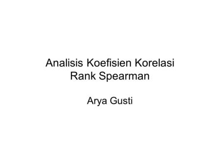 Analisis Koefisien Korelasi Rank Spearman