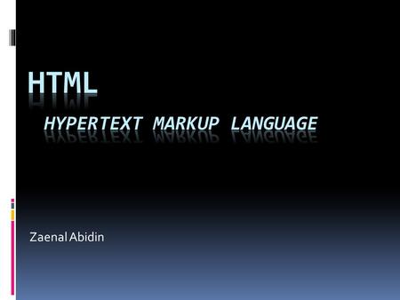 Zaenal Abidin. HTML singkatan dari HyperText Markup Language menentukan tampilan suatu teks dan tingkat kepentingan dari teks tersebut dalam suatu dokumen.