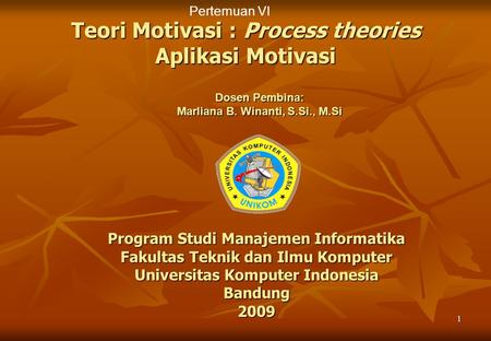 Teori Motivasi : Process theories Aplikasi Motivasi