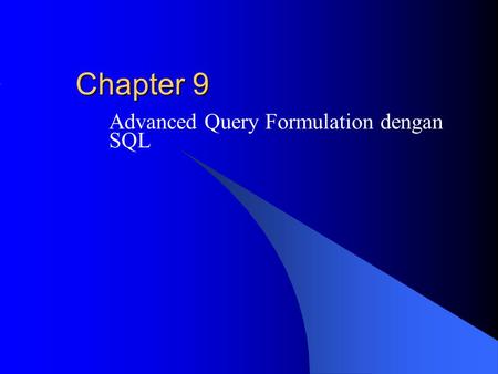 Advanced Query Formulation dengan SQL