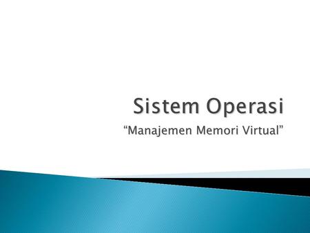 “Manajemen Memori Virtual”