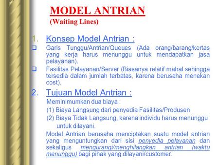 MODEL ANTRIAN (Waiting Lines)