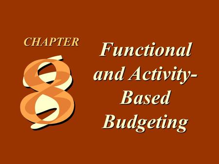 Functional and Activity-Based Budgeting