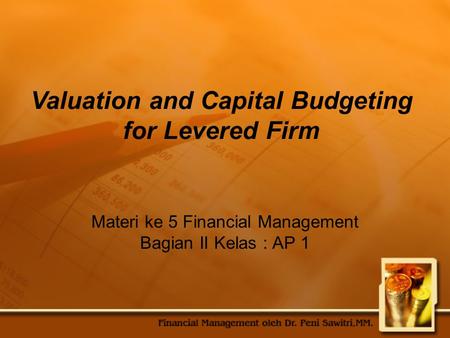 Materi ke 5 Financial Management Bagian II Kelas : AP 1