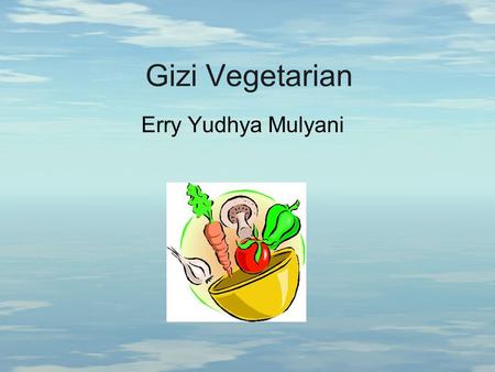 Gizi Vegetarian Erry Yudhya Mulyani.