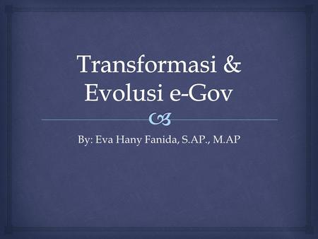 Transformasi & Evolusi e-Gov