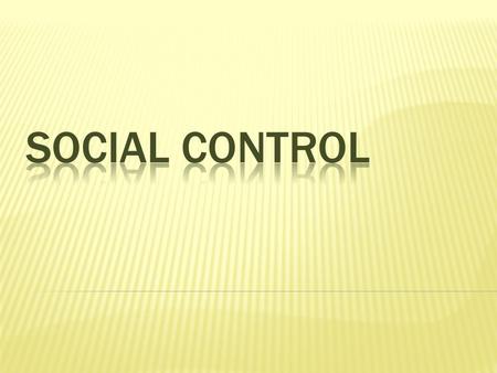 Social Control.