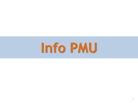 Info PMU.