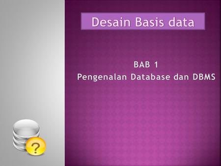 BAB 1 Pengenalan Database dan DBMS