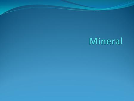 Mineral.