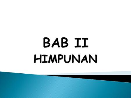 BAB II HIMPUNAN.