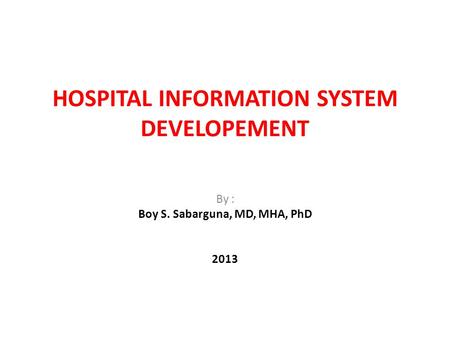 HOSPITAL INFORMATION SYSTEM DEVELOPEMENT
