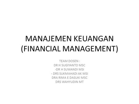 MANAJEMEN KEUANGAN (FINANCIAL MANAGEMENT)